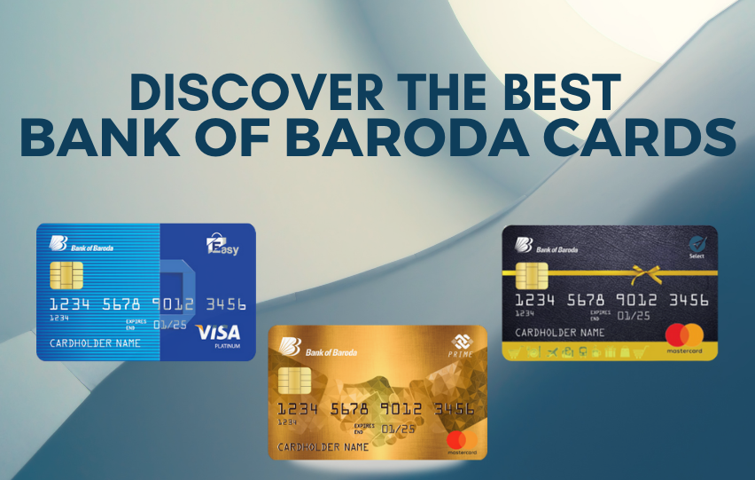 Discover the Best Bank of Baroda Cards - See Here
